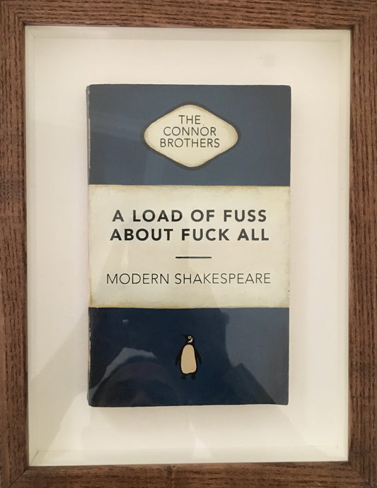 A Load OF Fuss About Fuck All By Connor Brothers